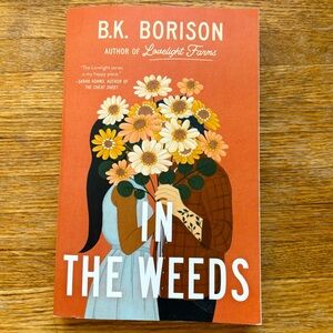 In the Weeds by B.K. Borison Brand NEW